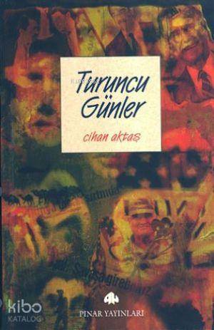 Turuncu Günler - Cihan Aktaş