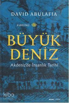 Büyük Deniz - David Abulafia