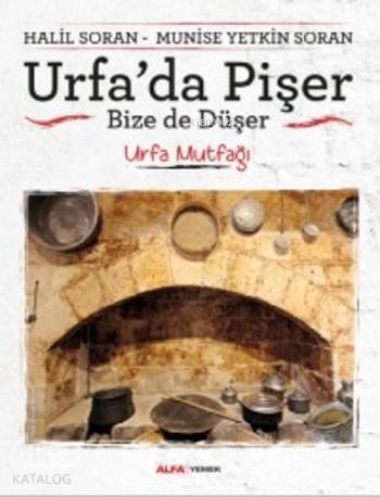 Urfa'da Pişer Bize de Düşer