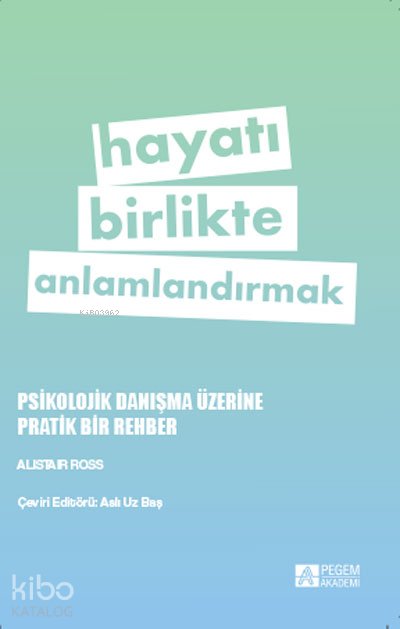 Hayatı Birlikte Anlamlandırmak - Alistair Ross