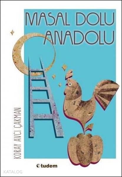 Masal Dolu Anadolu - Koray Avcı Çakman