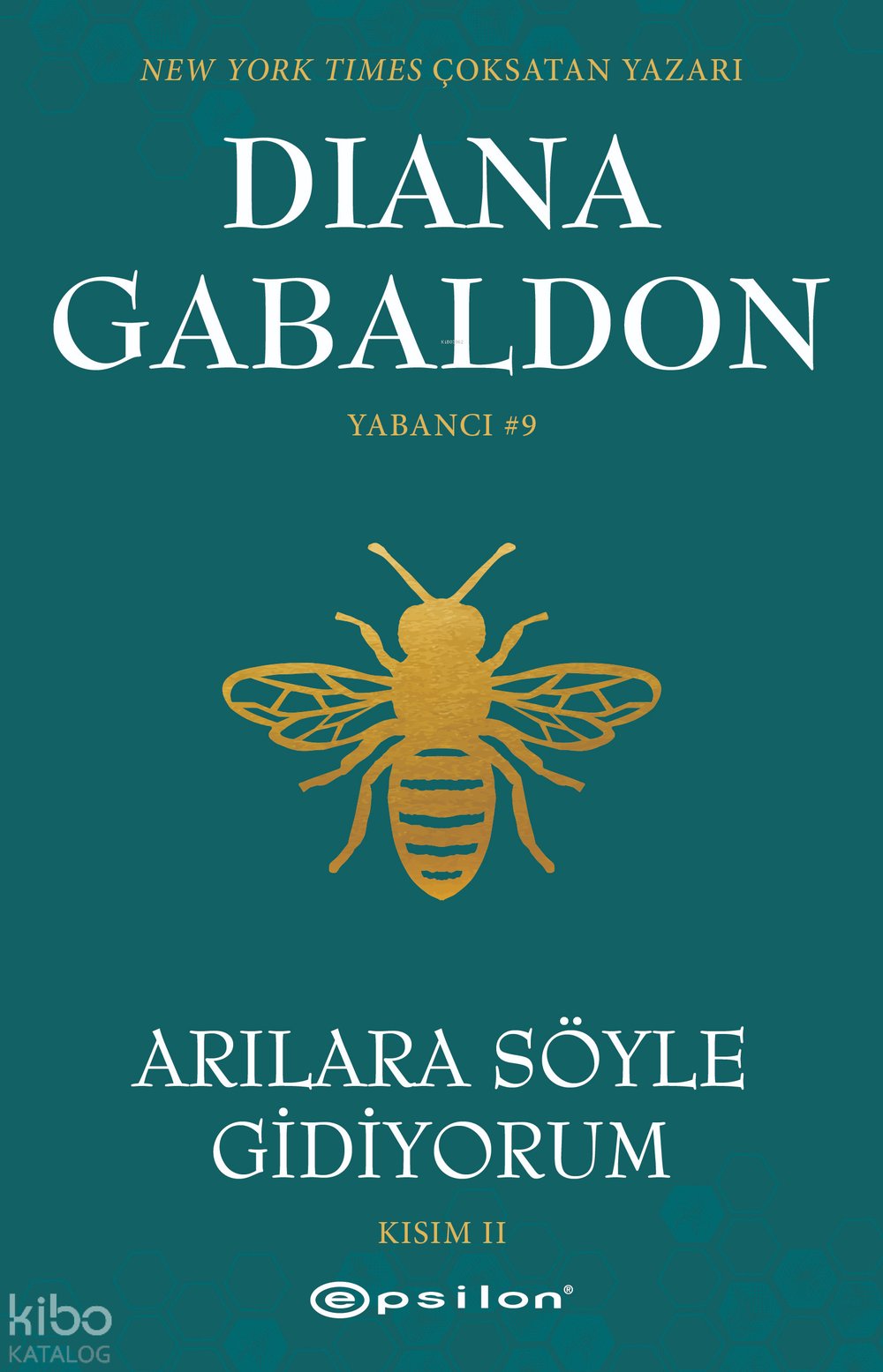 Arılara Söyle Gidiyorum (Kısım II) - Diana Gabaldon