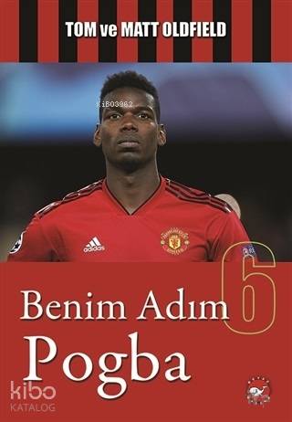 Benim Adım Pogba - Matt Oldfield, Tom Oldfield