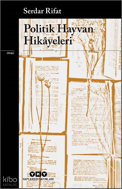 Politik Hayvan Hikâyeleri - Serdar Rifat