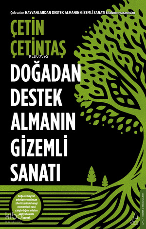 DOĞADAN DESTEK ALMANIN GİZEMLİ SANATI