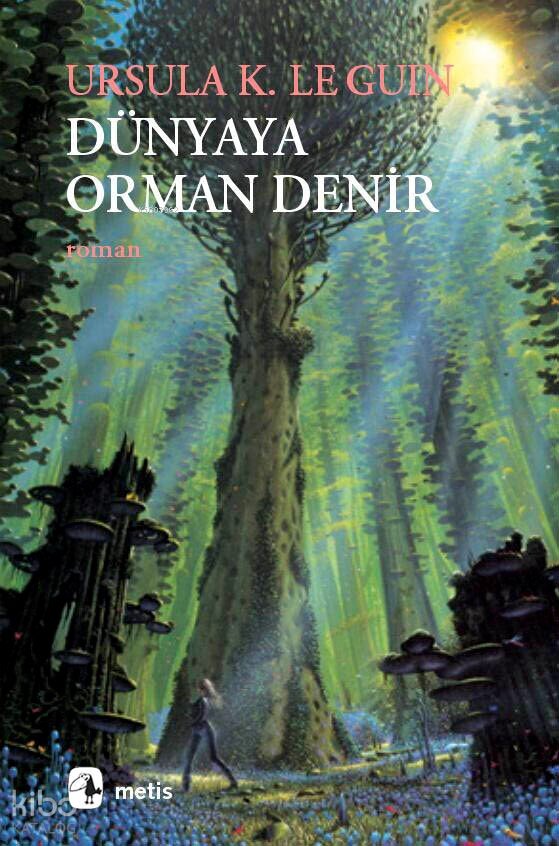 Dünyaya Orman Denir