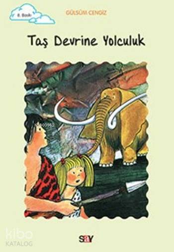 Taş Devrine Yolculuk - Gülsüm Cengiz