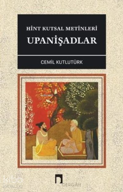 Hint Kutsal Metinleri - Upanişadlar - Cemil Kutlutürk
