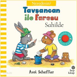Tavşancan ile Faresu Sahilde – Neredesin? - Axel Scheffler