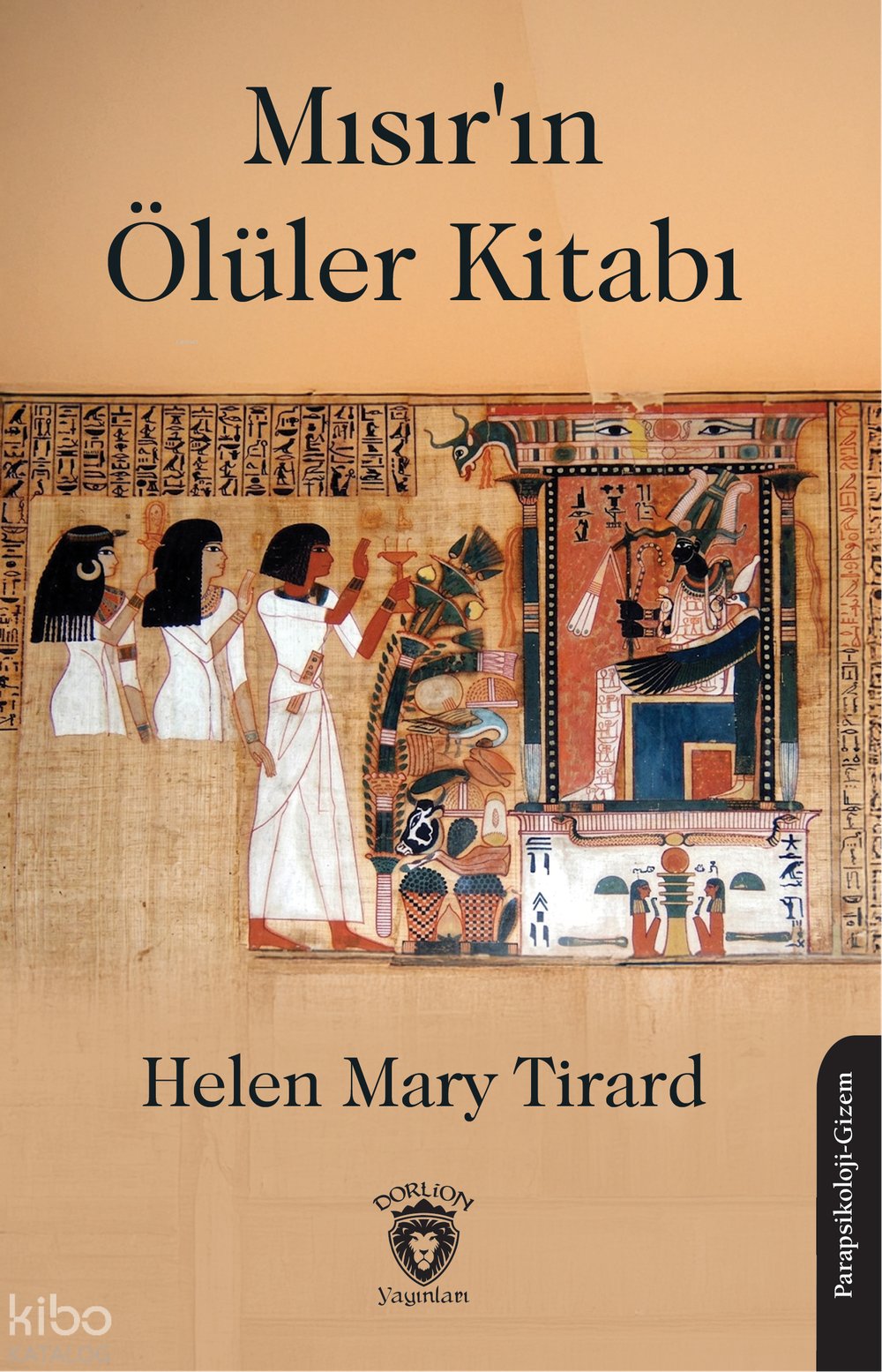 Mısır’ın Ölüler Kitabı - Helen Mary Tirard
