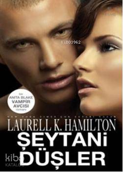 Şeytani Düşler - Laurell K. Hamilton