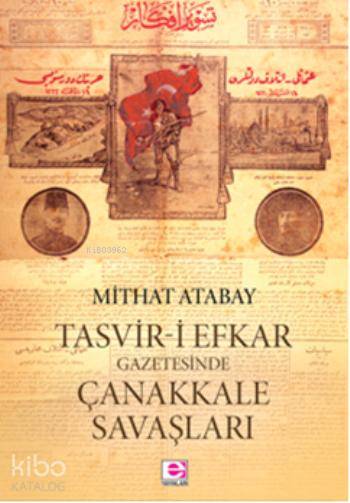 Tasvir-i Efkar Gazetesinde Çanakkale Savaşları