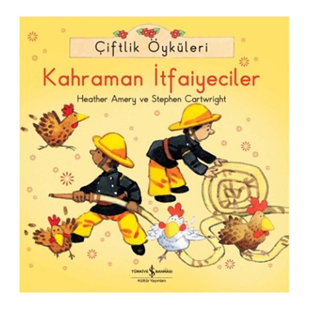 KAHRAMAN İTFAİYECİLER - ÇİFTLİK ÖYKÜLE