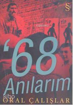 '68 Anılarım - Oral Çalışlar