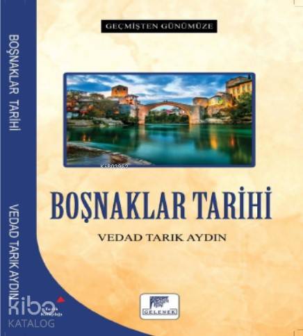 Boşnaklar Tarihi - Geçmişten Günümüze
