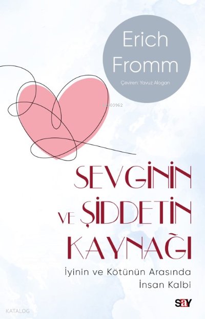 Sevginin ve Şiddetin Kaynağı
