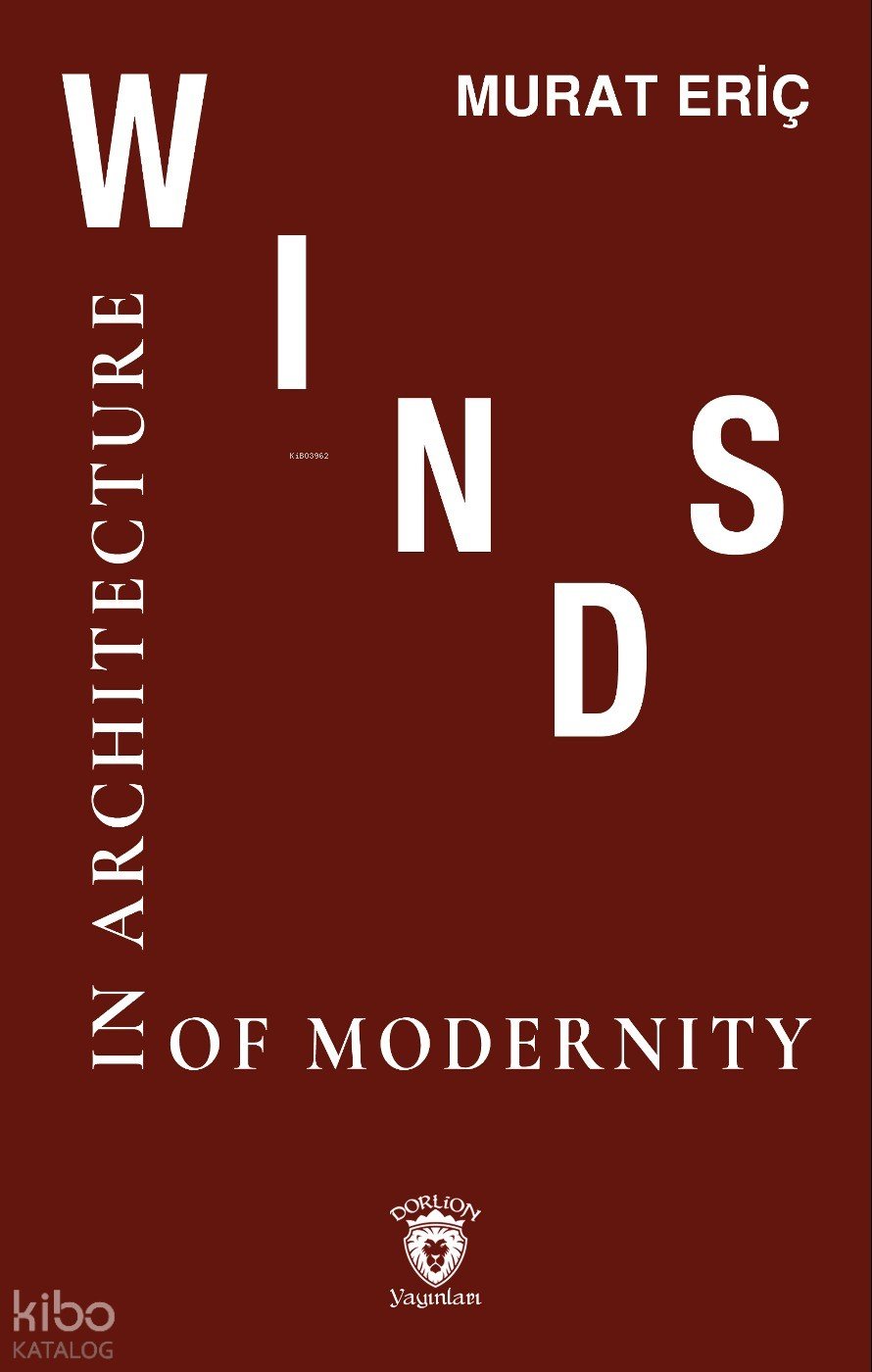 Winds of Modernity in Architecture - Murat Eriç