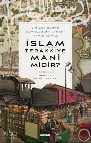 İslam Terakkiye Mani midir? - Kadir Canatan