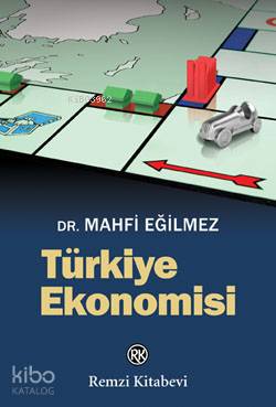 Türkiye Ekonomisi - Mahfi Eğilmez
