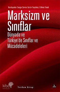 Marksizm ve Sınıflar - Sungur Savran