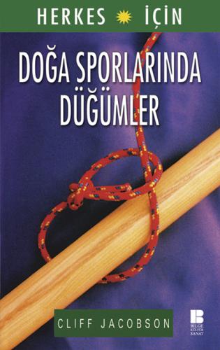 Herkes İçin Doğa Sporlarında Düğümler - Cliff Jacobson