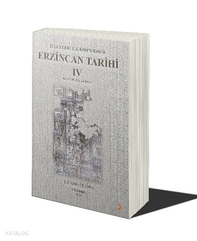Belgelerle & Kronolojik Erzincan Tarihi 4 (İ.S.1880-İ.S.1889)