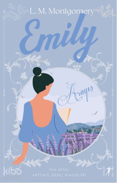 Emily Arayış - Lucy Maud Montgomery