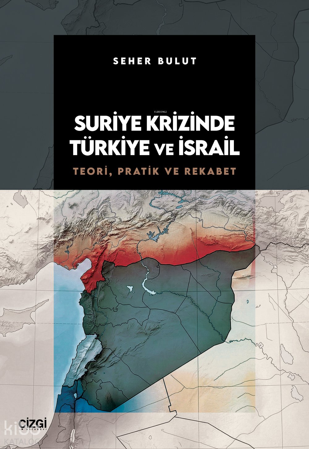 Suriye Krizinde Türkiye ve İsrail