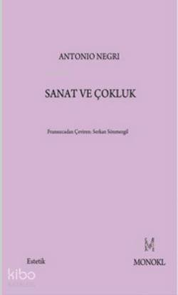 Sanat ve Çokluk - Antonio Negri