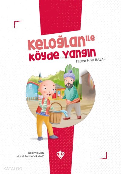 Keloğlan İle Köyde Yangın - Fatma Hilal Başal