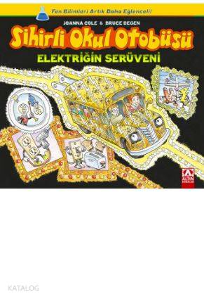 Sihirli Okul Otobüsü: Elektriğin Serüveni - Joanna Cole, Bruce Degen