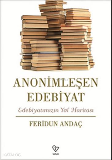 Anonimleşen Edebiyat