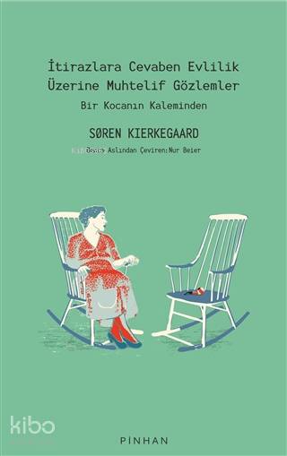 İtirazlara Cevaben Evlilik Üzerine Muhtelif Gözlemler - Soren Kierkegaard