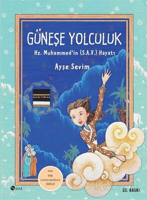 GÜNEŞE YOLCULUK HZ. MUHAMMEDİN HAYATI