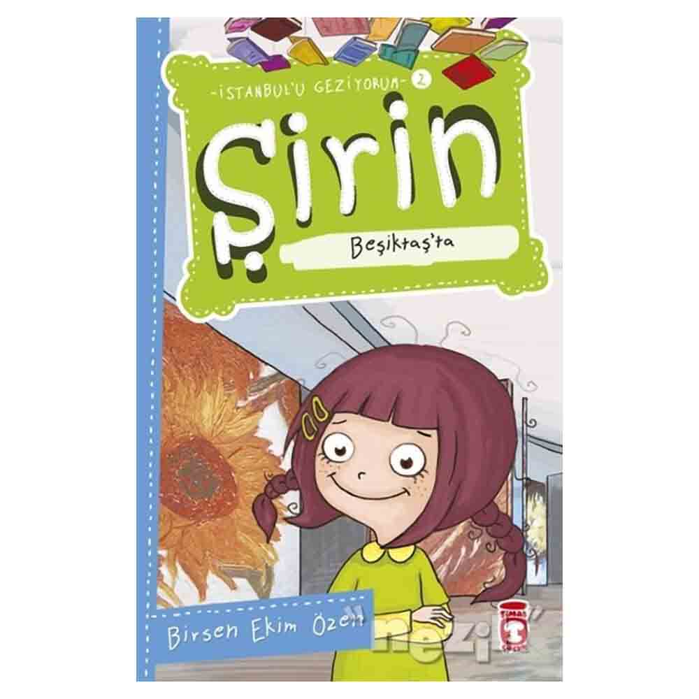 ŞİRİN - BEŞİKTAŞTA / BİRSEN E. ÖZEN