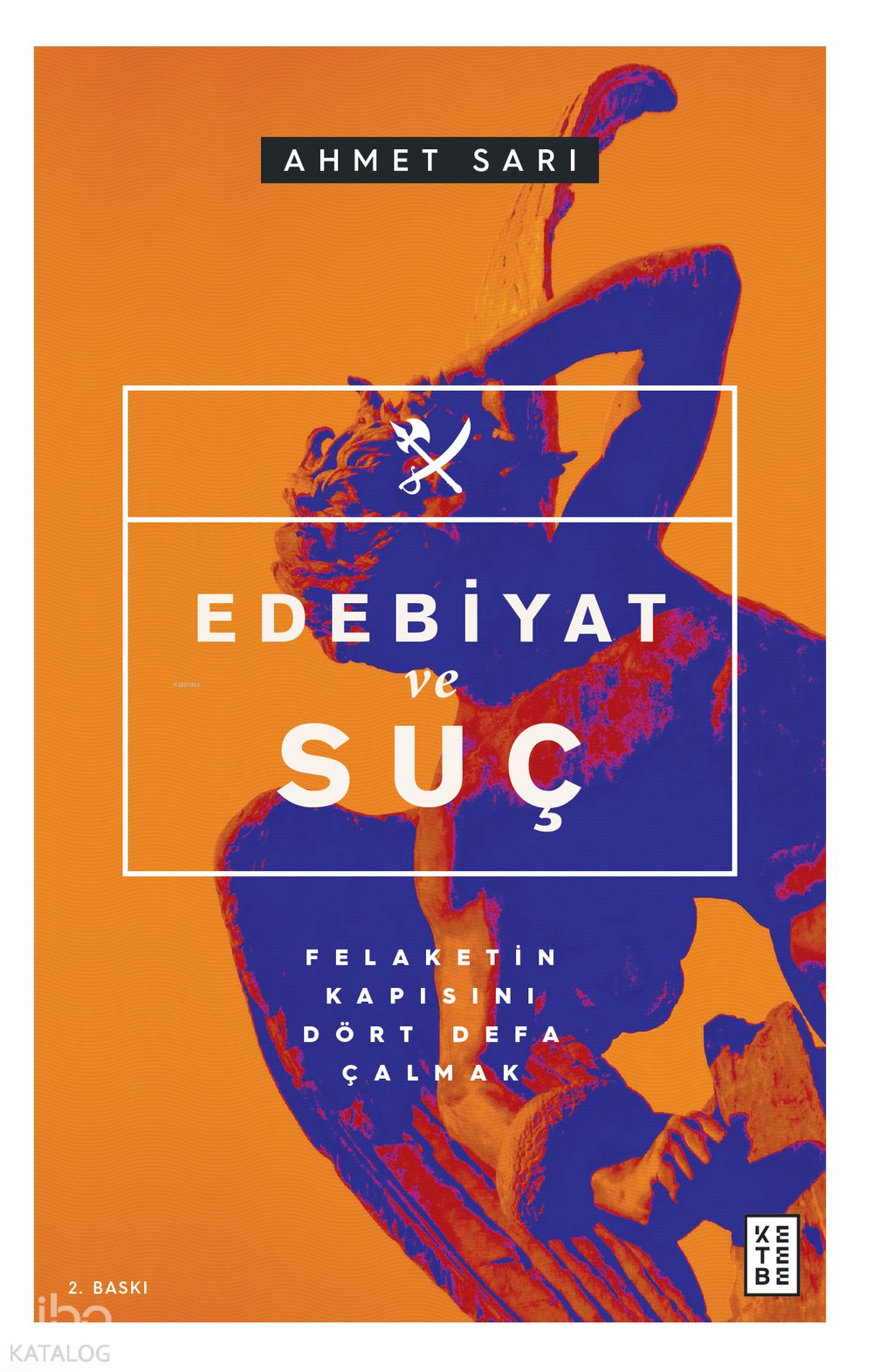 Edebiyat ve Suç - Ahmet Sarı