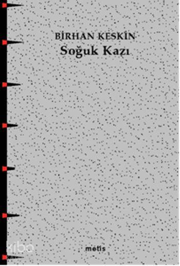 Soğuk Kazı - Birhan Keskin
