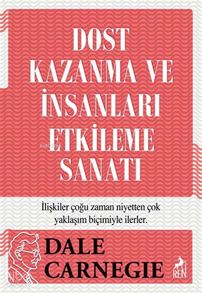 DOST KAZANMA VE İNSANLARI ETKİLEME SANATI
