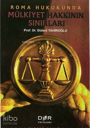 Roma Hukukunda Mülkiyet Hakkının Sınırları