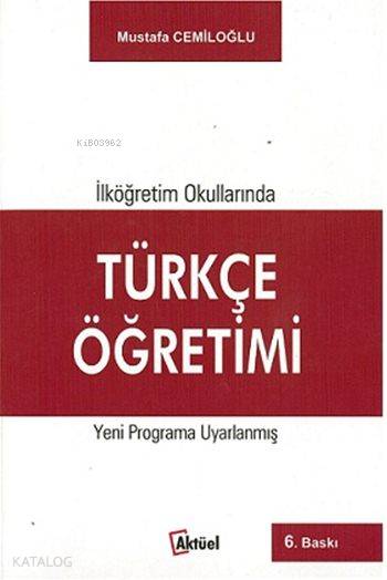 İlköğretim Okullarında Türkçe Öğretimi - Mustafa Cemiloğlu