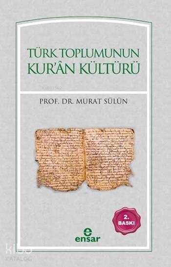 Türk Toplumunun Kur'ân Kültürü - Murat Sülün