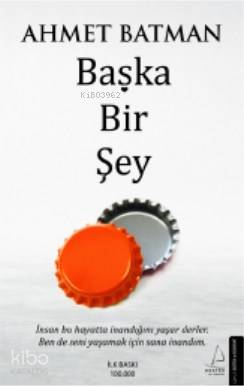 Başka Bir Şey - Ahmet Batman