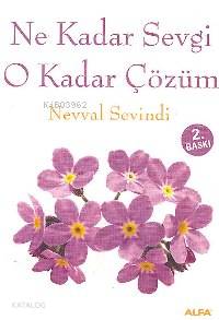 Ne Kadar Sevgi O Kadar Çözüm - Nevval Sevindi