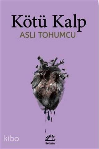 Kötü Kalp - Aslı Tohumcu