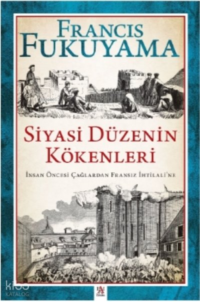 Siyasi Düzenin Kökenleri - Francis Fukuyama