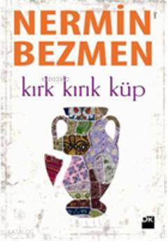 Kırk Kırık Küp - Nermin Bezmen
