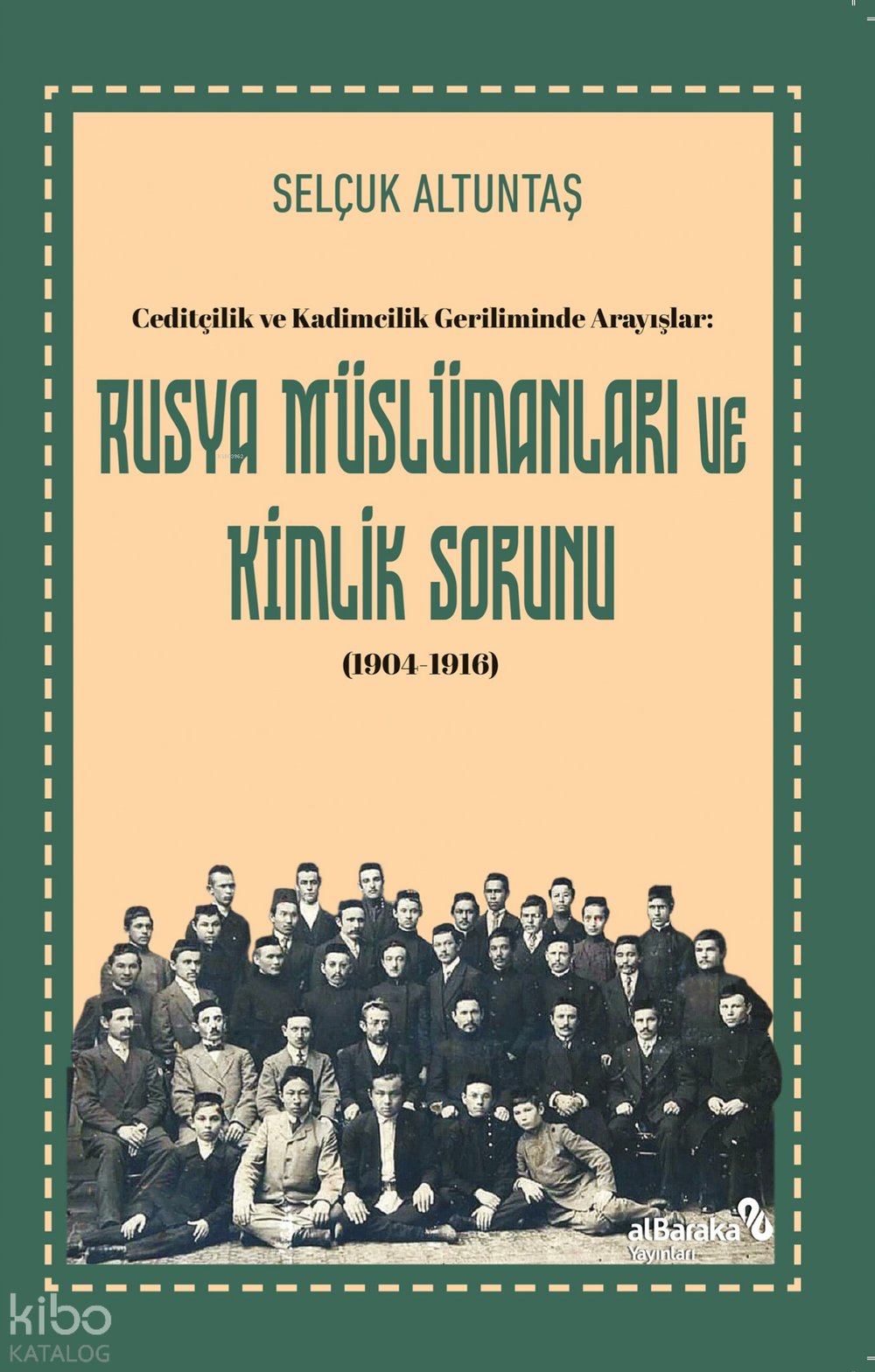 Rusya Müslümanları ve Kimlik Sorunu 1904-1916
