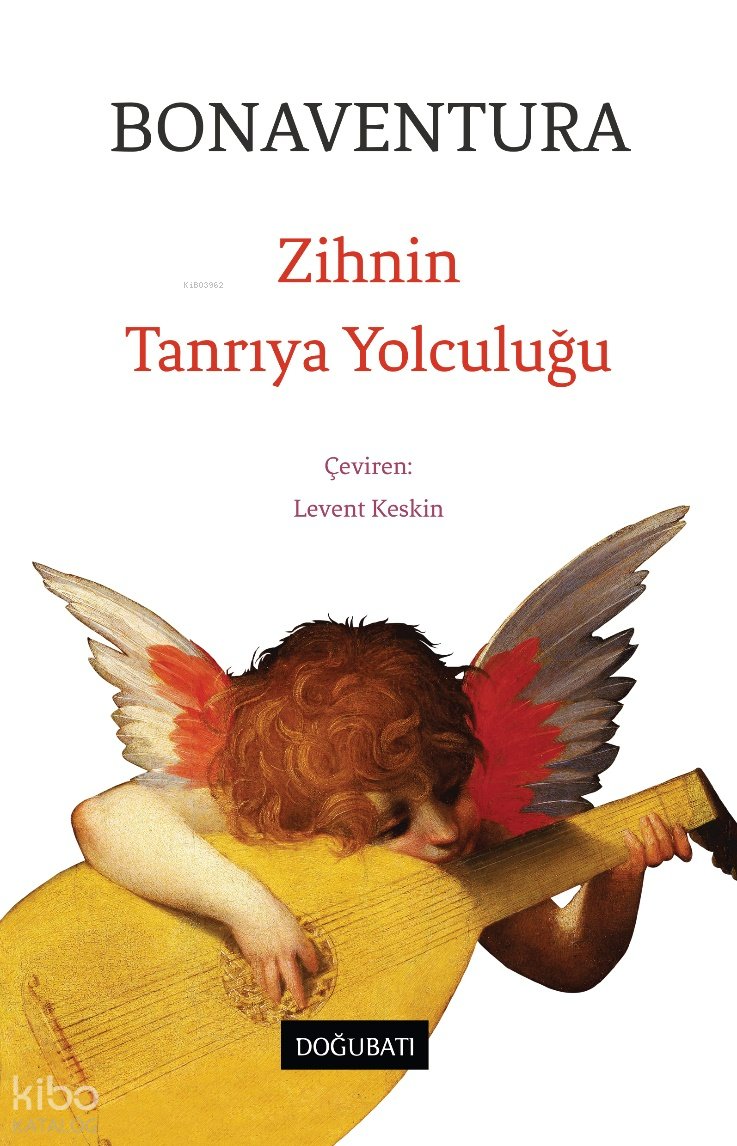 Zihnin Tanrıya Yolculuğu - Bonaventura 
