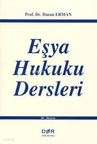 Eşya Hukuku Dersleri - Hasan Erman
