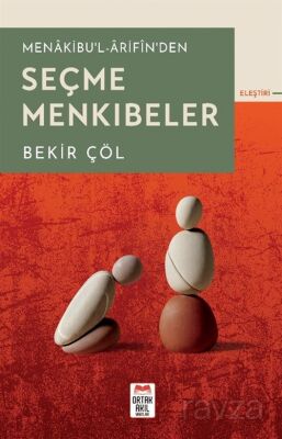 Menakibu'l-Ârifîn'den Seçme Menkıbeler